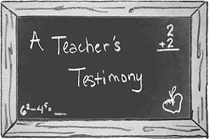A Teacher's Testimony