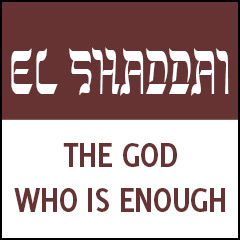 El Shaddai: The God Who Is Enough