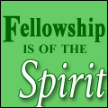 Fellowship Is of the Spirit