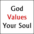 God Values Your Soul