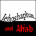 Jehoshaphat and Ahab
