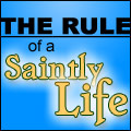 The Rule of a Saintly Life