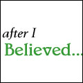 After I Believed