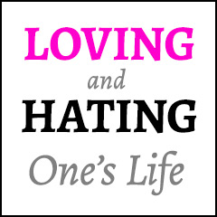 Loving and Hating One's Life