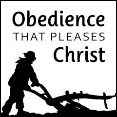 Obedience That Pleases Christ